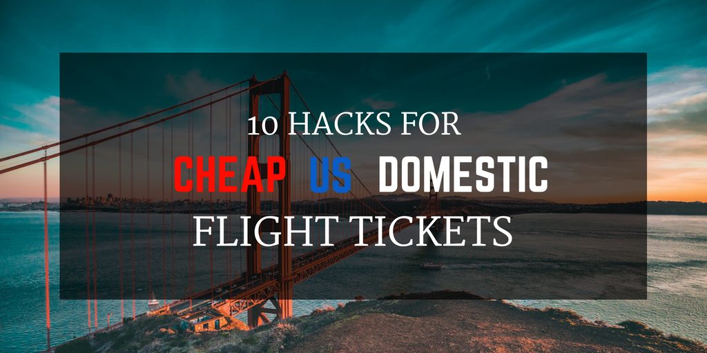 10 Pro Hacks For Cheap US Domestic Flights